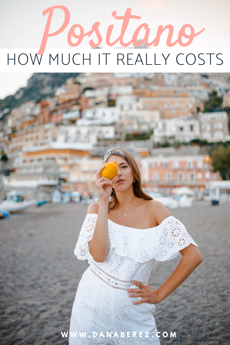 Can you travel to Positano Italy on a Budget? | How expensive is the Amalfi Coast - Dana Berez Positano Travel Guide 2019 Amalfi Coast Travel