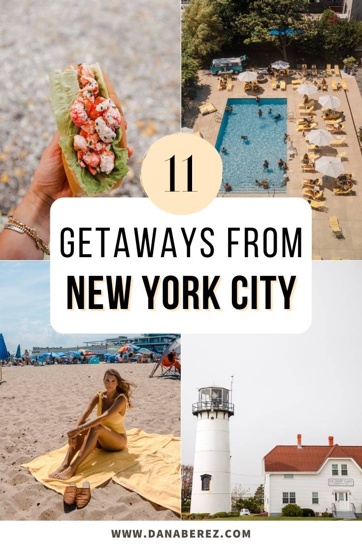 11 Best Weekend Getaways From NYC (2023) - Dana Berez